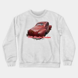 1940 Chrylser Windsor Club Coupe Crewneck Sweatshirt